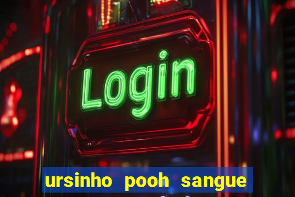 ursinho pooh sangue e mel 2 assistir online dublado